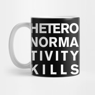 Heteronormativity kills- words in white Mug
